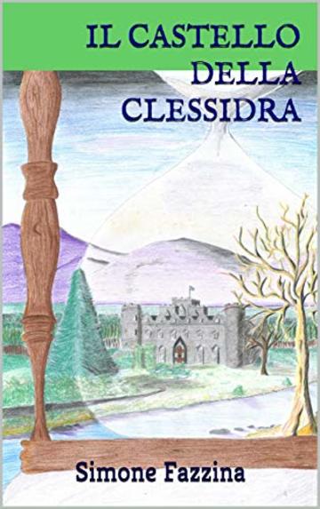 Il Castello della Clessidra